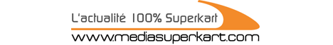 Mediasuperkart : L'actualité 100% Superkart - FIA / FFSA
<br> Mediasuperkart : L'actualité 100% Superkart - FIA / FFSA
<br>