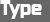 Type Type
